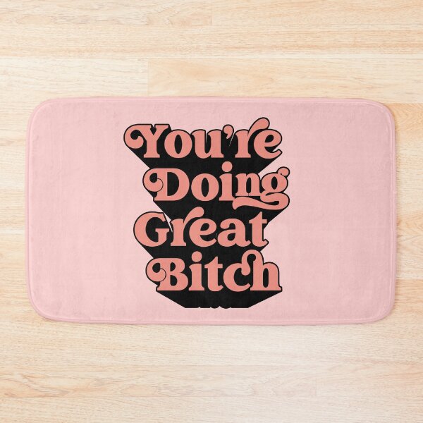 Item preview, You Are Doing Great Bitch Pink Retro 3D Bold SwashTypography Quote 1 designed and sold by Cawaiico.