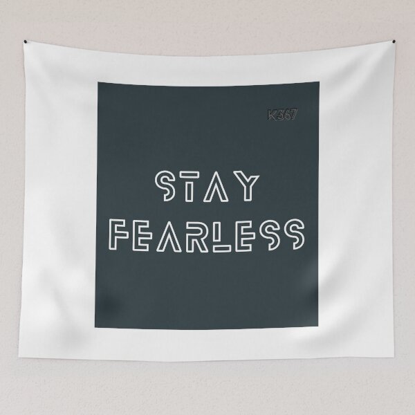 Item preview, Stay Fearless designed and sold by K367.