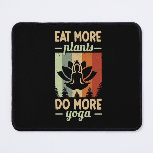 Item preview, Eat More Plants Do More Yoga Fitness Yoga designed and sold by GrumpyDadCo.