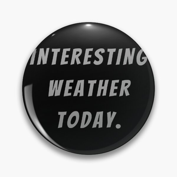 Item preview, Interesting Weather Today. - Large Subtitle Version designed and sold by SN-MI.