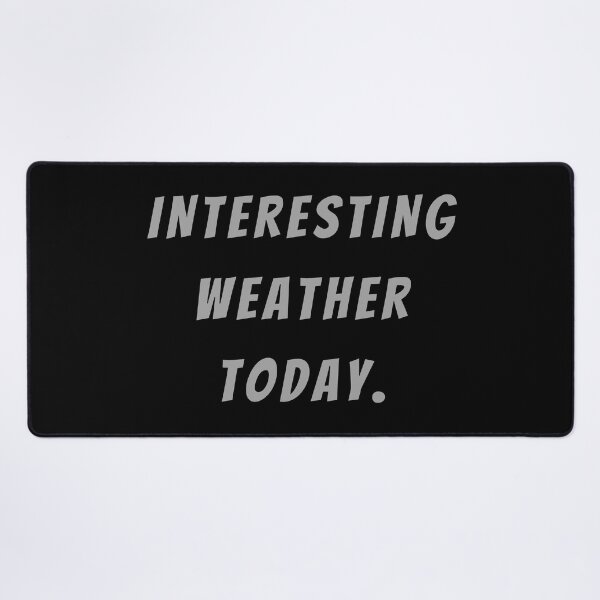 Item preview, Interesting Weather Today. - Large Subtitle Version designed and sold by SN-MI.