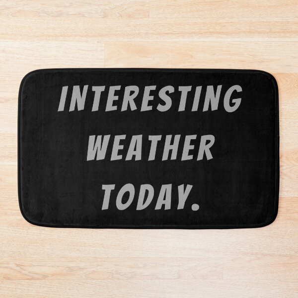 Item preview, Interesting Weather Today. - Large Subtitle Version designed and sold by SN-MI.