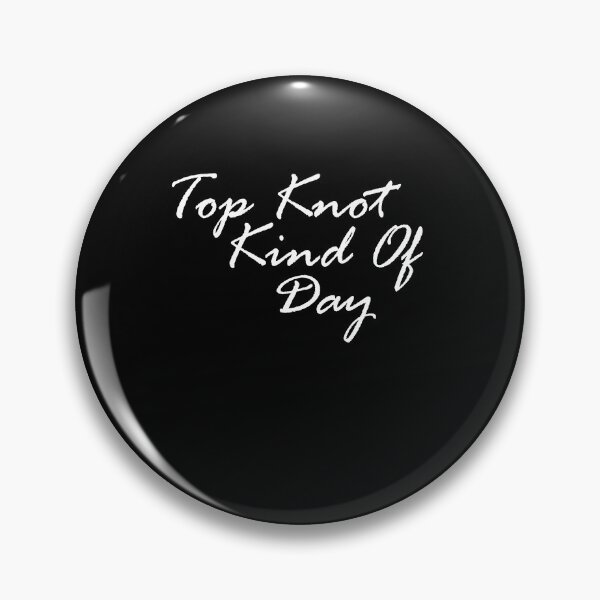 Item preview, Top Knot Kind Of Day Fitness Yoga Instructor designed and sold by GrumpyDadCo.