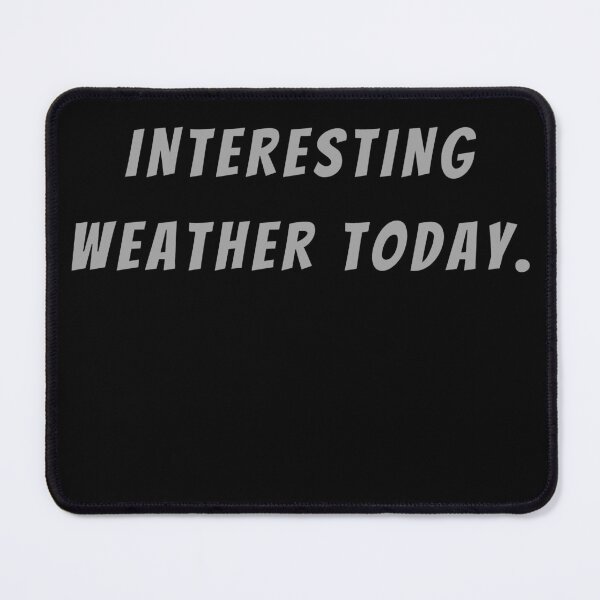 Item preview, Interesting Weather Today. - Small Subtitle Version designed and sold by SN-MI.