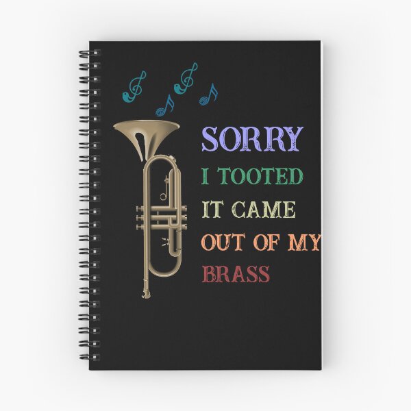 Item preview, Sorry I Tooted It Came Out Of My Brass designed and sold by SeniorPrint99.