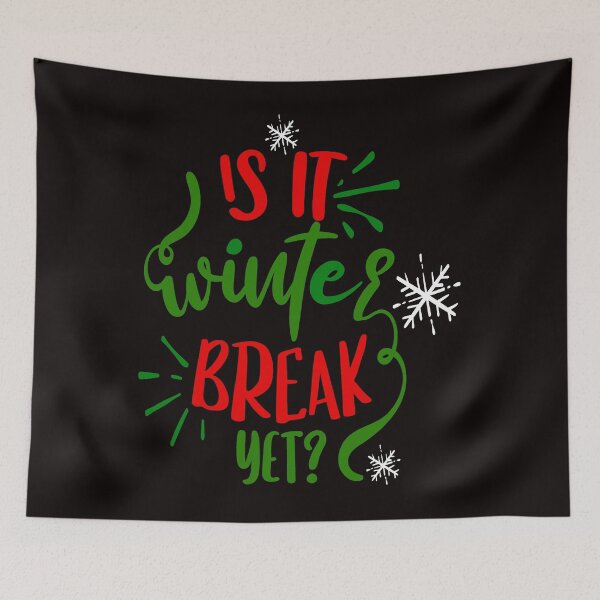 Item preview, Is it winter break yet? designed and sold by MarcoSc11.