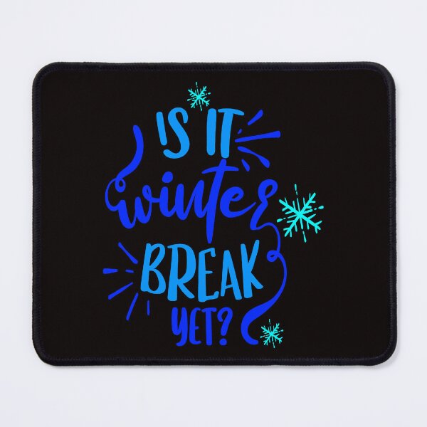 Item preview, Is it winter break yet? designed and sold by MarcoSc11.