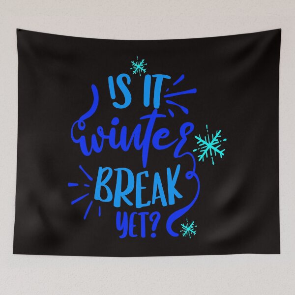 Item preview, Is it winter break yet? designed and sold by MarcoSc11.