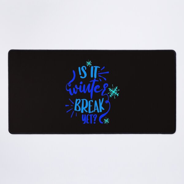 Item preview, Is it winter break yet? designed and sold by MarcoSc11.