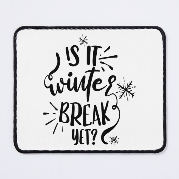 Item preview, Is it winter break yet? designed and sold by MarcoSc11.