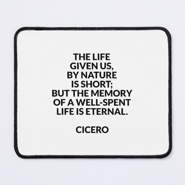 Item preview, The life given us, by nature is short; but the memory of a well-spent life is eternal - Cicero quotes designed and sold by Inspirationmotivation.