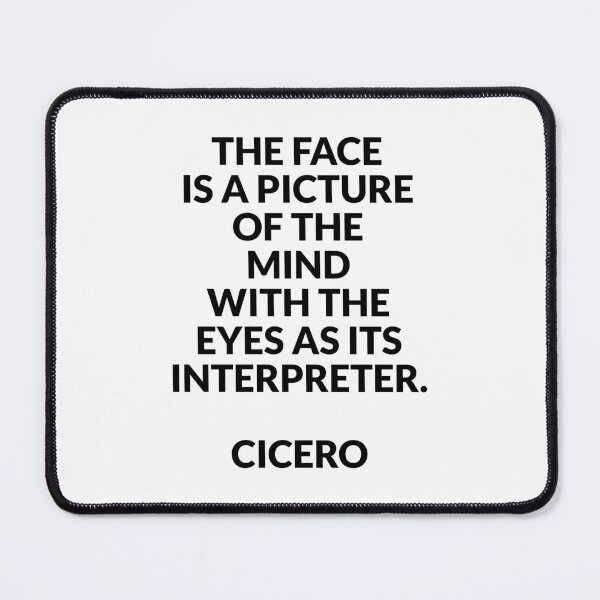 Item preview, The face is a picture of the mind with the eyes as its interpreter - Cicero quotes designed and sold by Inspirationmotivation.