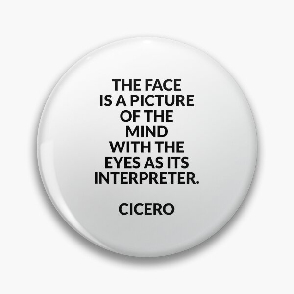 Item preview, The face is a picture of the mind with the eyes as its interpreter - Cicero quotes designed and sold by Inspirationmotivation.