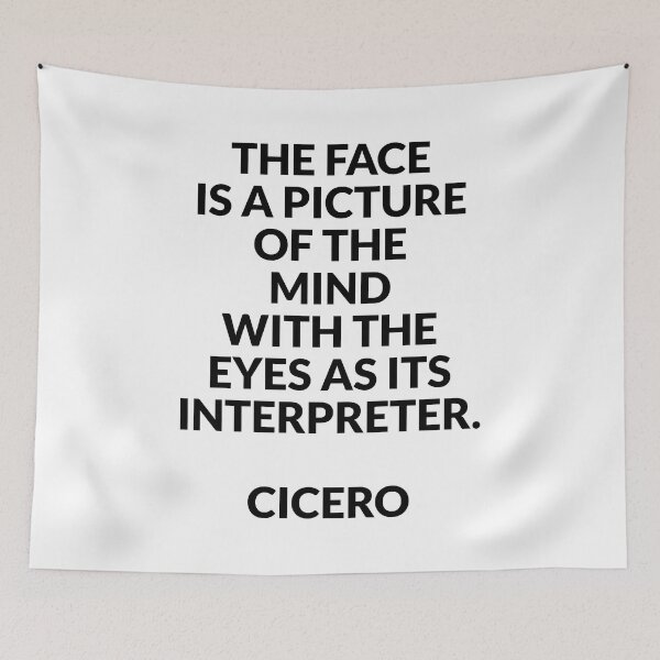 Item preview, The face is a picture of the mind with the eyes as its interpreter - Cicero quotes designed and sold by Inspirationmotivation.