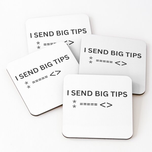 Item preview, I SEND BIG Tips funny meme designed and sold by TheContactor.
