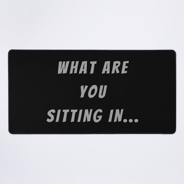 Item preview, What Are You Sitting In... - Large Subtitle Version designed and sold by SN-MI.