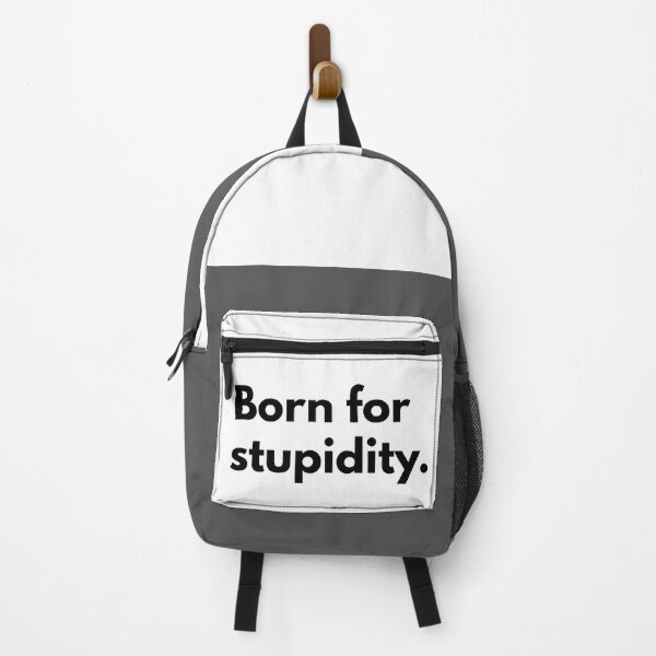 Item preview, Born for stupidity. designed and sold by Dj Gavric998.