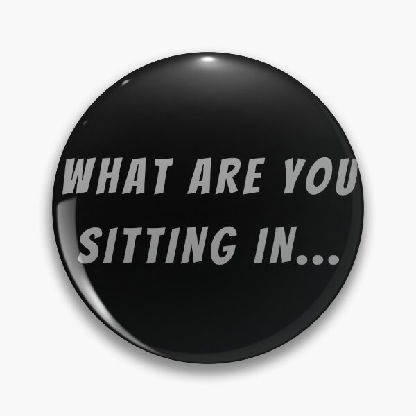 Item preview, What Are You Sitting In... - Small Subtitle Version designed and sold by SN-MI.