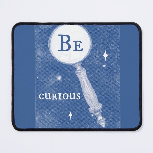 Item preview, Be Curious! Great Advice for any Learner or Mystery Lover. designed and sold by SSustainable.