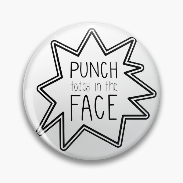 Item preview, Punch Today in the Face designed and sold by suzannenagel.