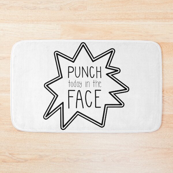 Item preview, Punch Today in the Face designed and sold by suzannenagel.