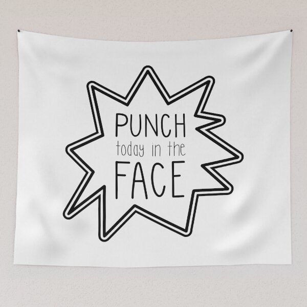 Item preview, Punch Today in the Face designed and sold by suzannenagel.