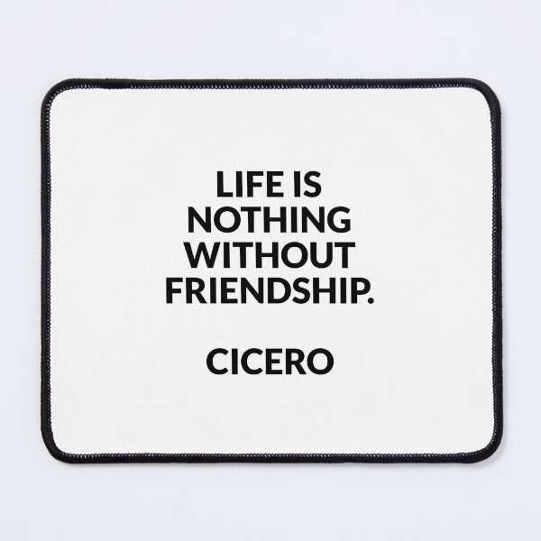 Item preview, Life is nothing without friendship - Cicero quotes designed and sold by Inspirationmotivation.
