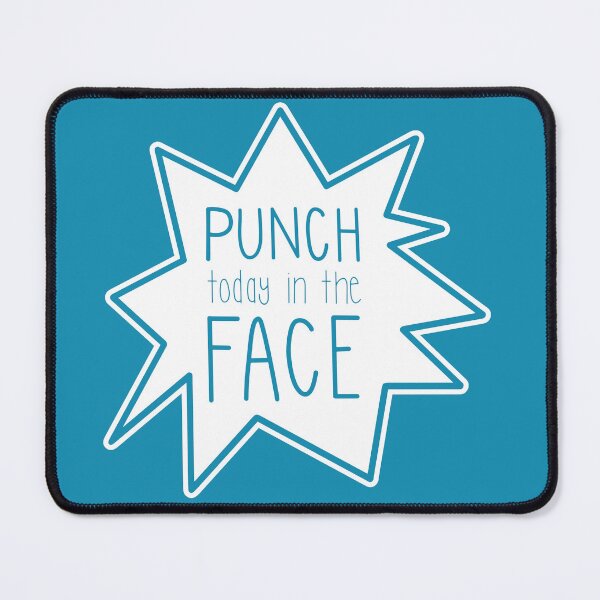 Item preview, Punch Today in the Face designed and sold by suzannenagel.