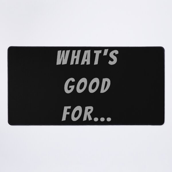Item preview, What's Good For... - Large Subtitle Version designed and sold by SN-MI.