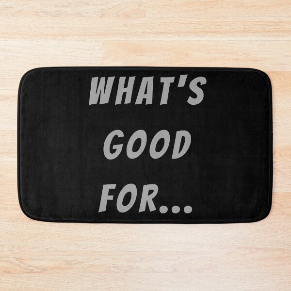 Item preview, What's Good For... - Large Subtitle Version designed and sold by SN-MI.