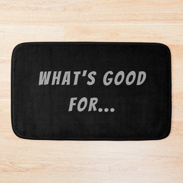 Item preview, What's Good For... - Small Subtitle Version designed and sold by SN-MI.