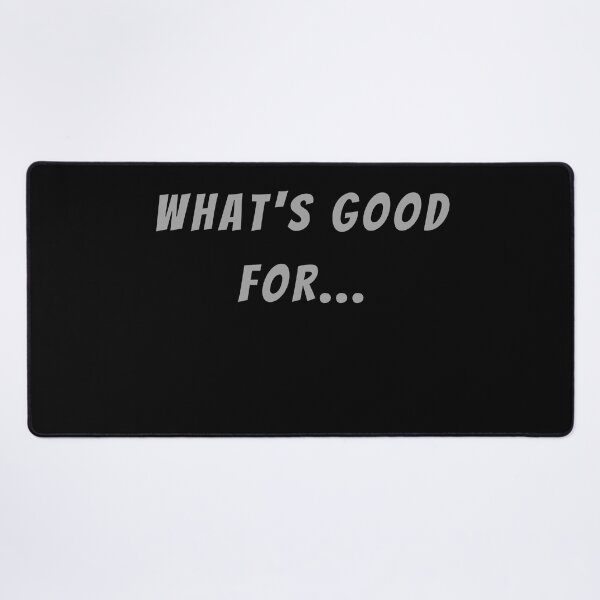 Item preview, What's Good For... - Small Subtitle Version designed and sold by SN-MI.