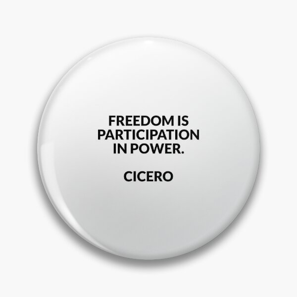 Item preview, Freedom is participation in power - Cicero - freedom quotes designed and sold by Inspirationmotivation.