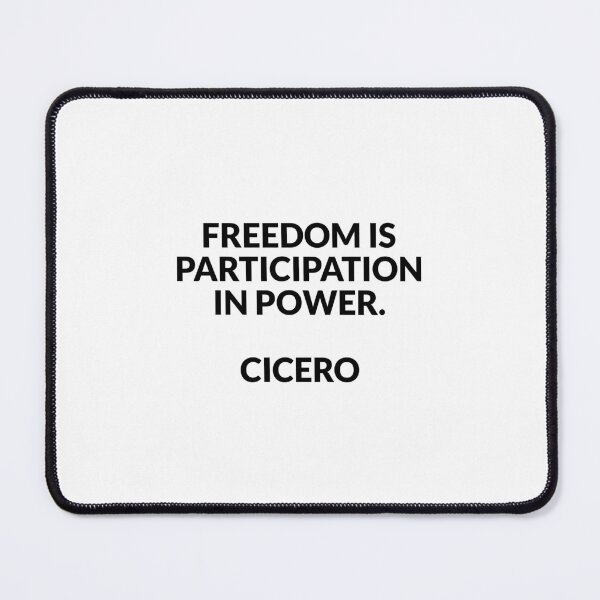 Item preview, Freedom is participation in power - Cicero - freedom quotes designed and sold by Inspirationmotivation.