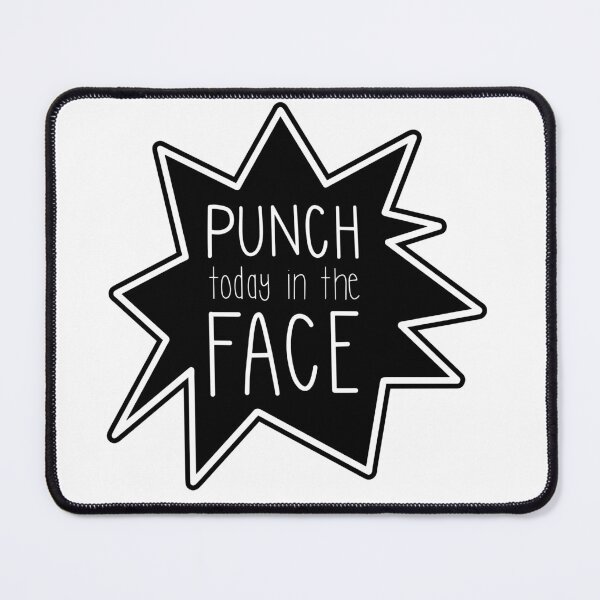 Item preview, Punch Today in the Face designed and sold by suzannenagel.