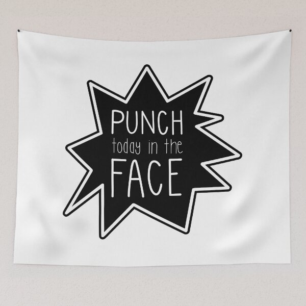 Item preview, Punch Today in the Face designed and sold by suzannenagel.