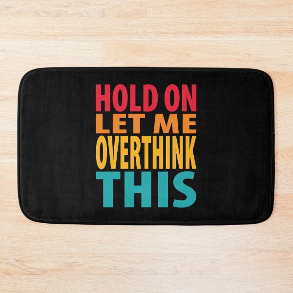 Item preview, Hold On Let Me Overthink This Introvert Funny Quote designed and sold by TravelScientist.
