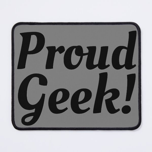 Item preview, Proud Geek designed and sold by K367.