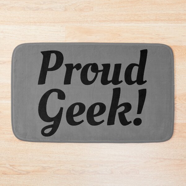 Item preview, Proud Geek designed and sold by K367.