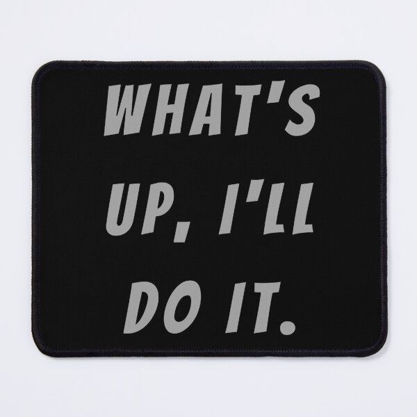 Item preview, What's Up, I'll Do It. - Large Subtitle Version designed and sold by SN-MI.