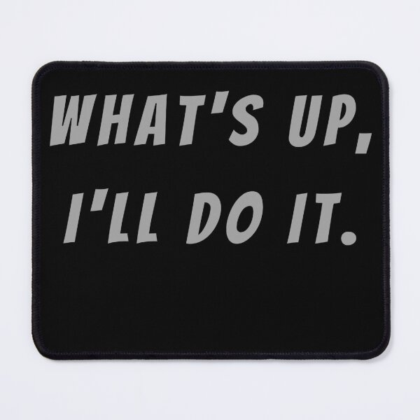 Item preview, What's Up, I'll Do It. - Small Subtitle Version designed and sold by SN-MI.