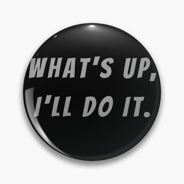Item preview, What's Up, I'll Do It. - Small Subtitle Version designed and sold by SN-MI.