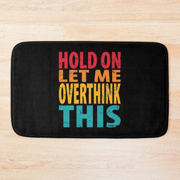 Item preview, Hold On Let Me Overthink This Introvert Funny Quote designed and sold by TravelScientist.