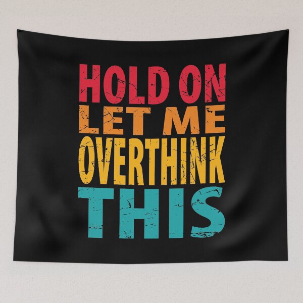 Item preview, Hold On Let Me Overthink This Introvert Funny Quote designed and sold by TravelScientist.