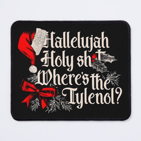 Item preview, Hallelujah Where's The Tylenol? designed and sold by 1duckDESIGNS.