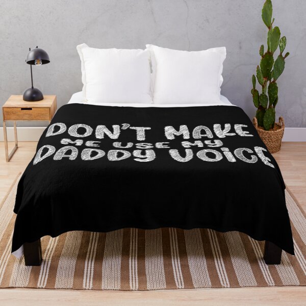 Item preview, Don't Make Me Use My Daddy Voice designed and sold by PRINTPIC.
