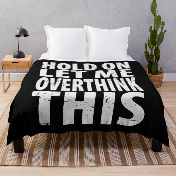 Item preview, Hold On Let Me Overthink This Introvert Funny Quote designed and sold by TravelScientist.