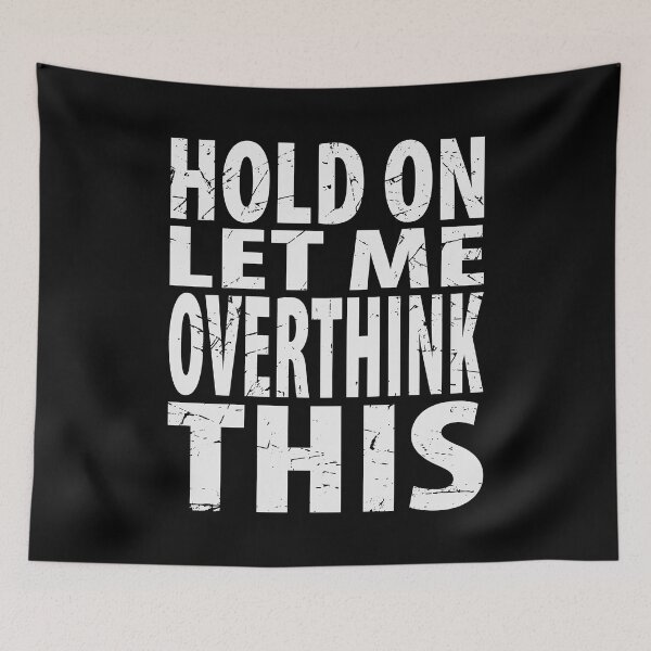 Item preview, Hold On Let Me Overthink This Introvert Funny Quote designed and sold by TravelScientist.