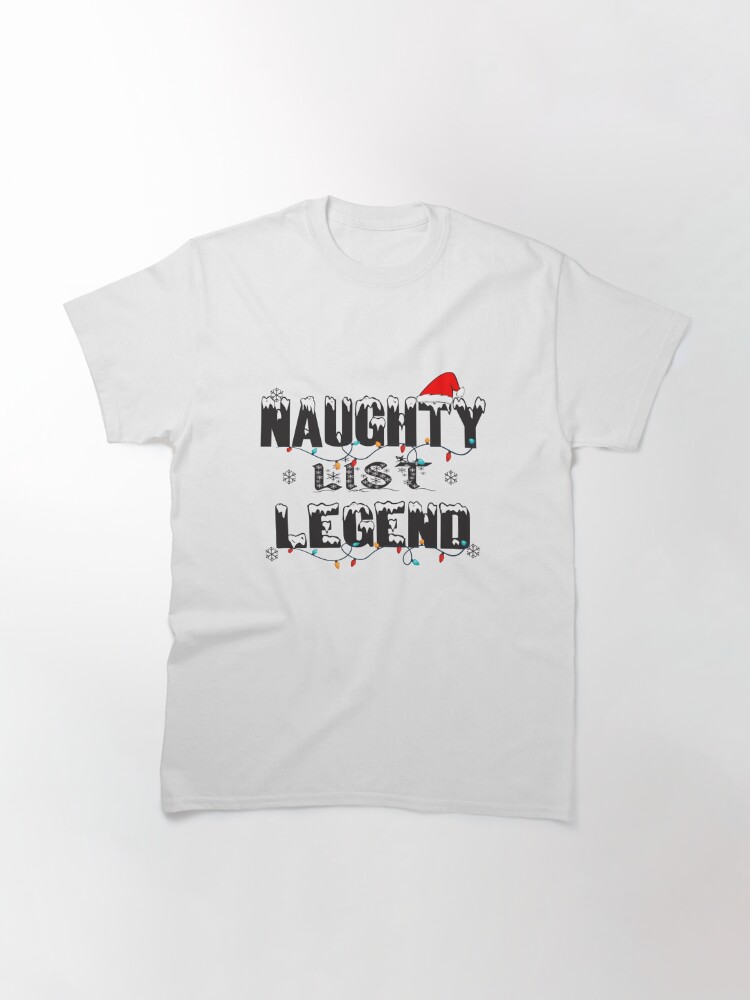 Discover Naughty list legend Classic T-Shirt
