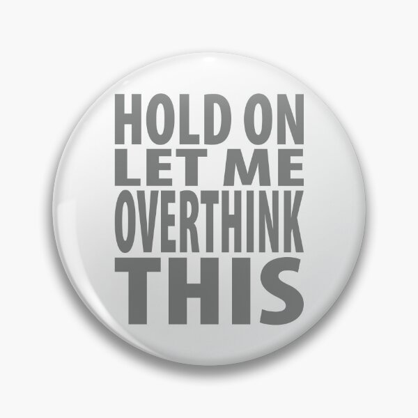 Item preview, Hold On Let Me Overthink This Introvert Funny Quote designed and sold by TravelScientist.